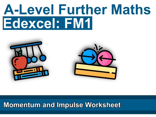 Edexcel Further Mechanics 1 - Intro to Momentum and Impulse