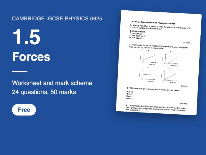 Cambridge IGCSE Physics 0625: 1.5 Forces Worksheet