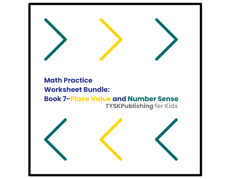 Math Practice Worksheet Bundle: Book 7 - Place Value and Number Sense