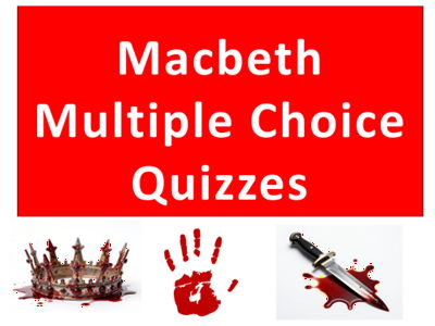 Macbeth Multiple Choice Quizzes