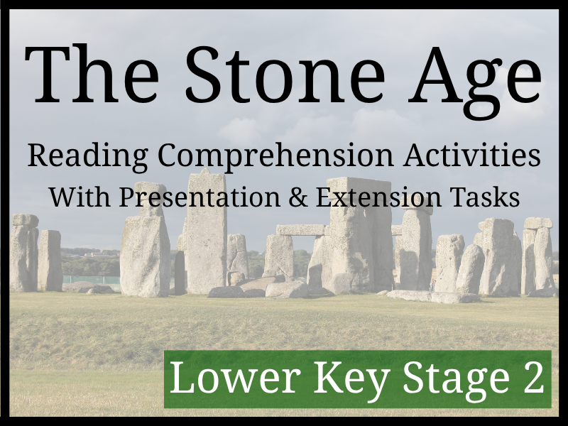 The Stone Age Reading Comprehension Activities | Year 3 & Year 4 | LKS2