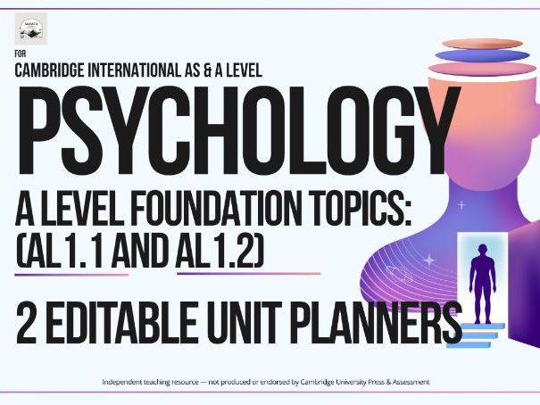 CAIE AS & A Level Psychology 9990: AL Foundation Topics (AL1.1 and AL1.2), 2 Editable Unit Planners