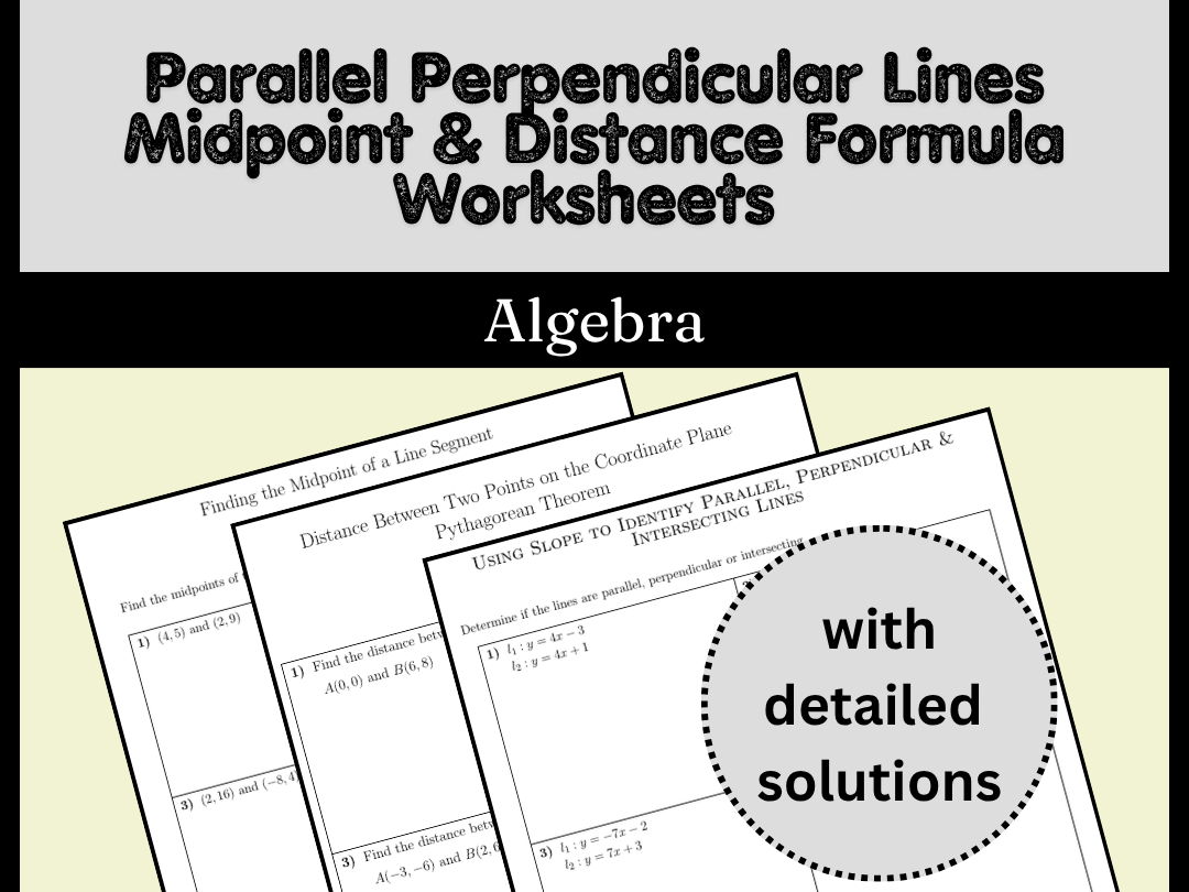 Parallel Perpendicular Lines Midpoint & Distance Formula Worksheets Algebra
