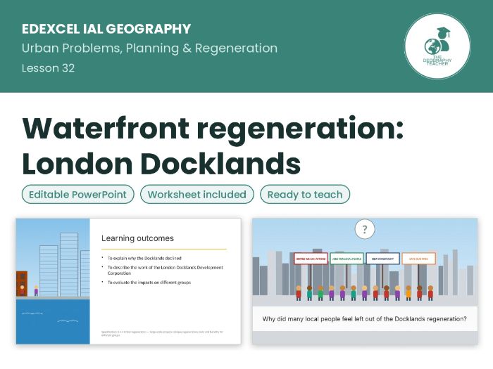 Waterfront regeneration: London Docklands – Edexcel IAL Geography