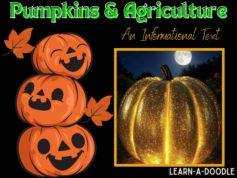Pumpkins & Agriculture: An Informational Text About Farming, Culture and History