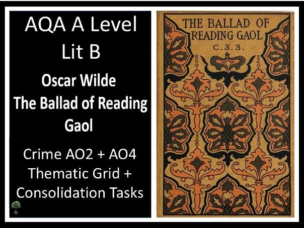 WILDE: BALLAD OF READING GAOL AO2 + AO4 Crime Thematic Grid + Consolidation Tasks - LIT B