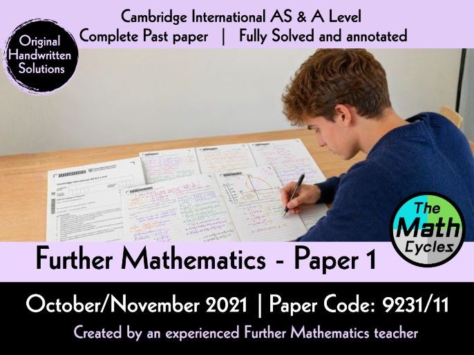 CIE- Further Pure Mathematics 1- Paper 1 - Oct/Nov 2021 Solutions for paper (9231/11)