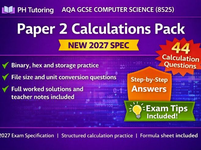 AQA GCSE Computer Science (8525) – Paper 2 Calculations Pack (NEW 2027 Specification)