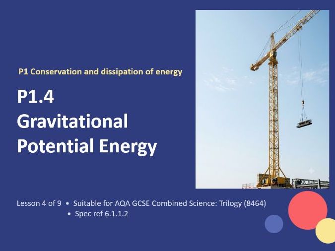 P1.4 Gravitational Potential Energy (AQA Combined and Separate Physics)