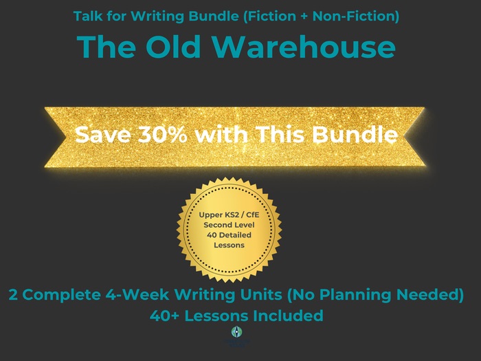 The Old Warehouse Writing Bundle (Fiction & Non-Fiction, Talk for Writing, 4 Weeks, KS2 / Second Lev