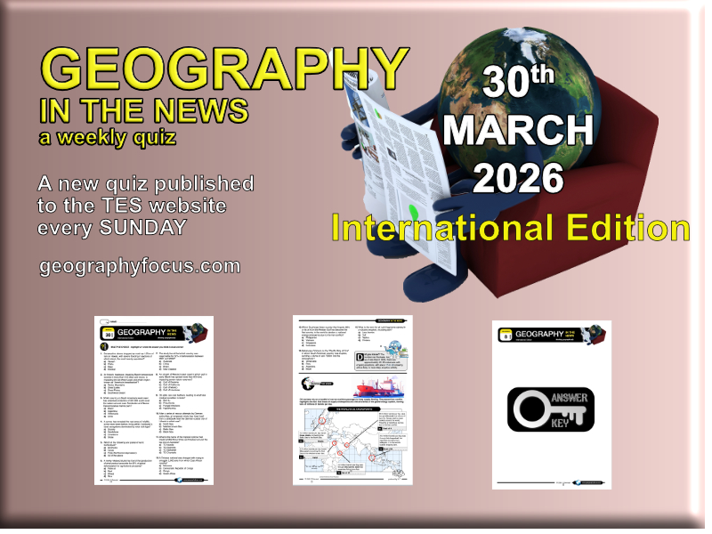 GEOGRAPHY IN THE NEWS weekly quiz - 30 March 2026