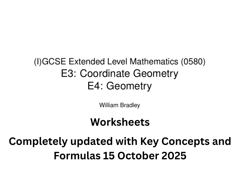IGCSE Maths (0580) - E3 Coordinate Geometry and E4 Geometry Combined - Complete Worksheet Booklet