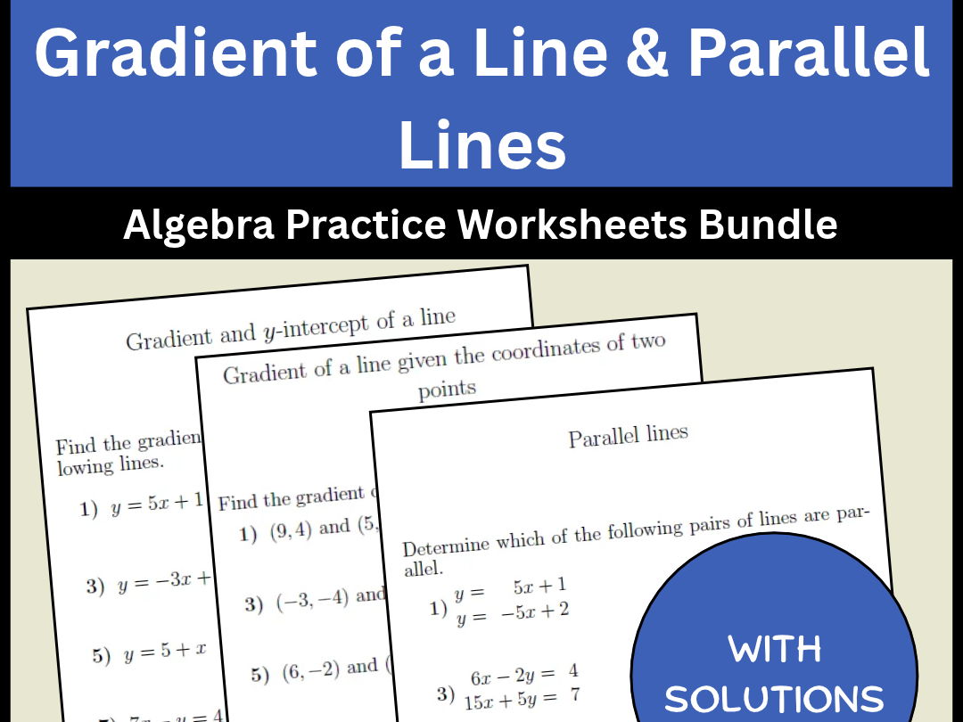 Gradient of a Line & Parallel Lines Algebra Practice Worksheets Bundle