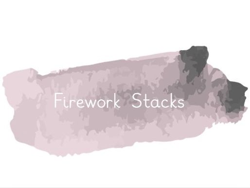 Firework Stacks