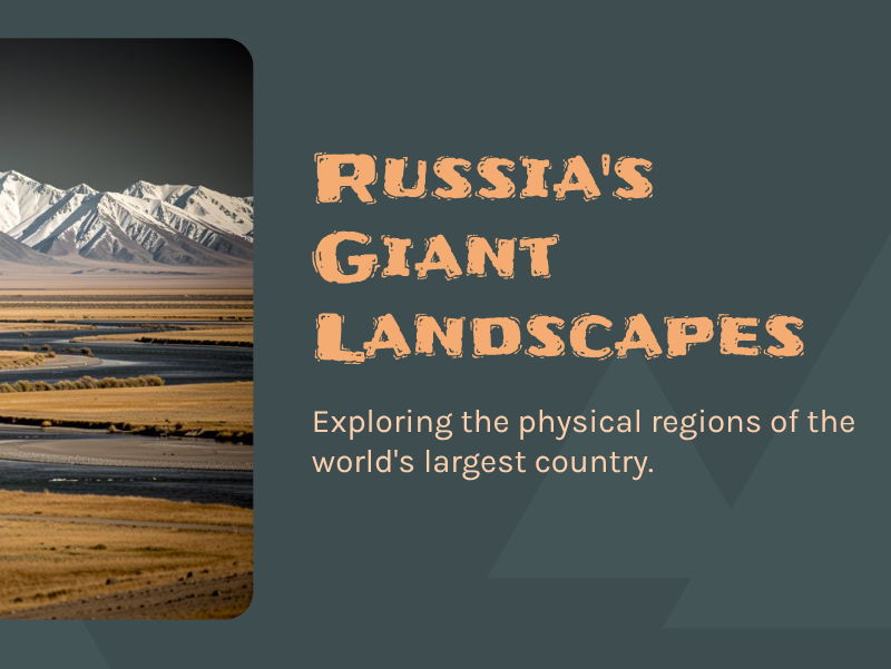 Russia - Russia’s Wild Landscapes