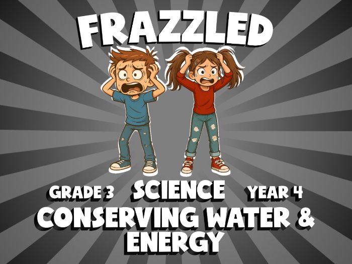 Conserving Water & Energy FRAZZLED Science Game | No-Prep Year 4 Review Activity