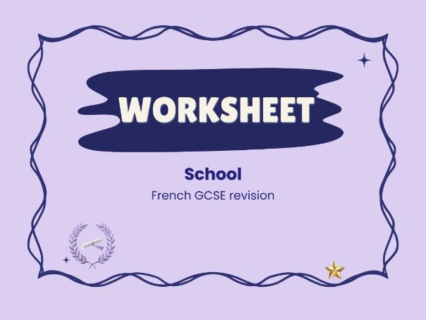 L’école – School subjects, timetable, rules & uniform – French GCSE worksheet