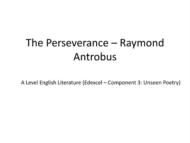 The Perseverance UNSEEN EDEXCEL POETRY