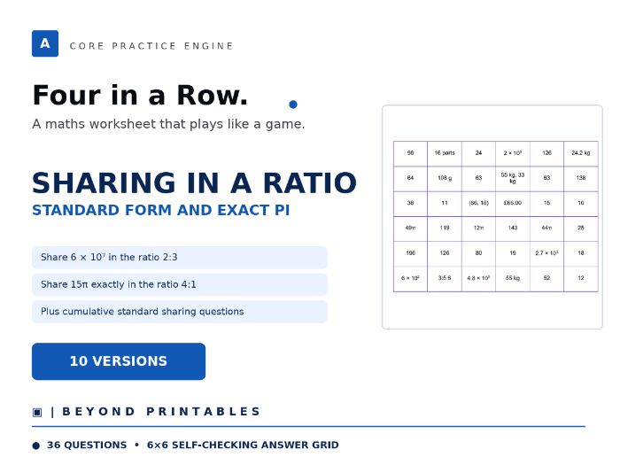 Sharing in a Ratio Four in a Row | Standard Form and Exact Pi | Level 30 | 10 Maths Games