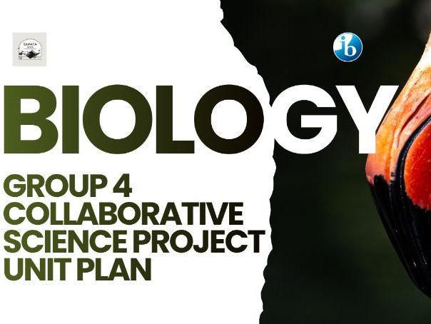 IBDP Biology G4 Group 4 Project Unit Planner | Collaborative Science Project | FA2025 | SL + HL