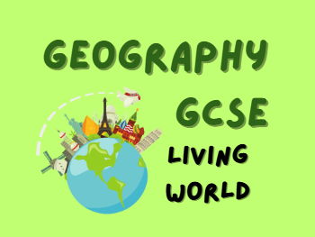 Geography GCSE Paper 1 Section B - The Living World