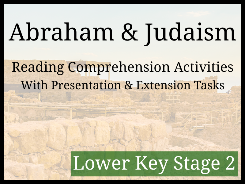 Abraham and Birth of Judaism Reading Comprehension Activities | Year 3 & Year 4 | LKS2