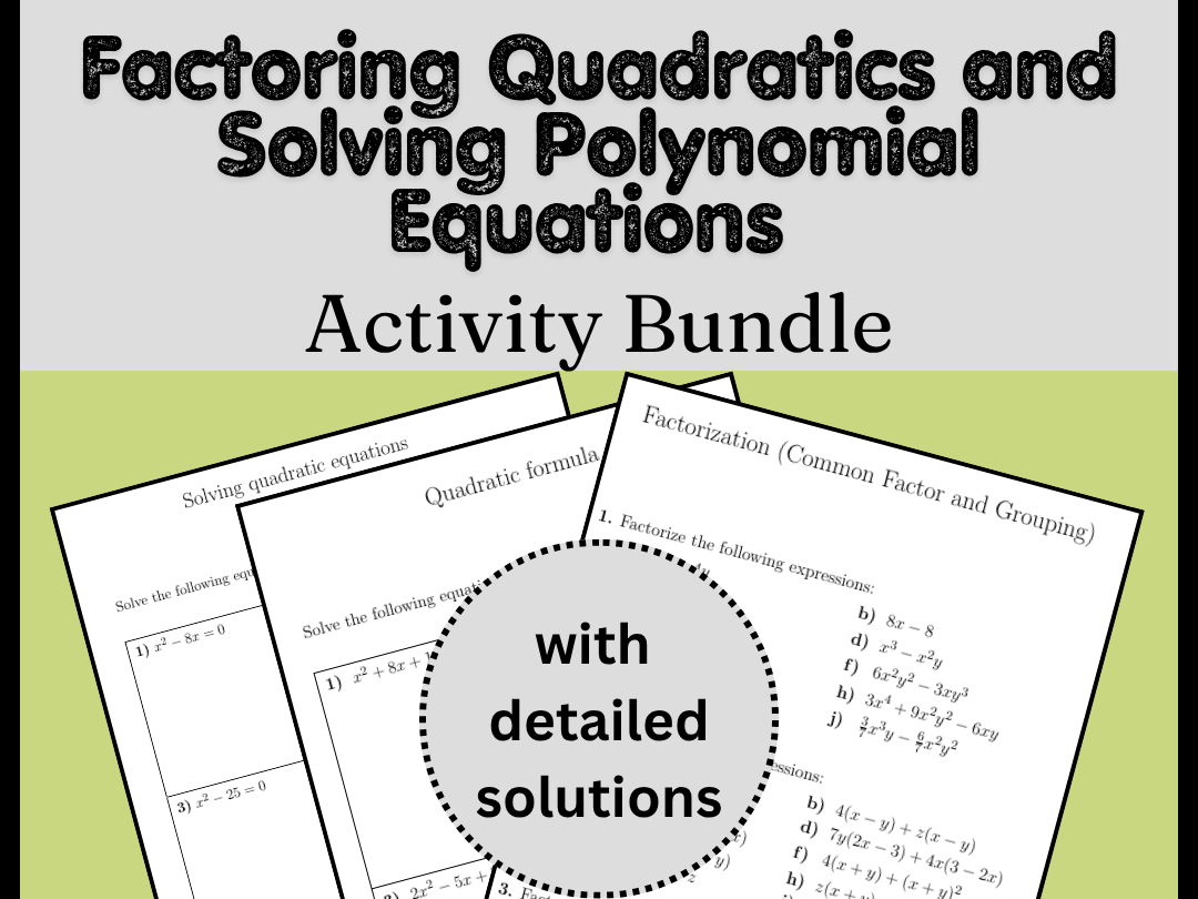 Factoring Quadratics and Solving Polynomial Equations Activity Bundle