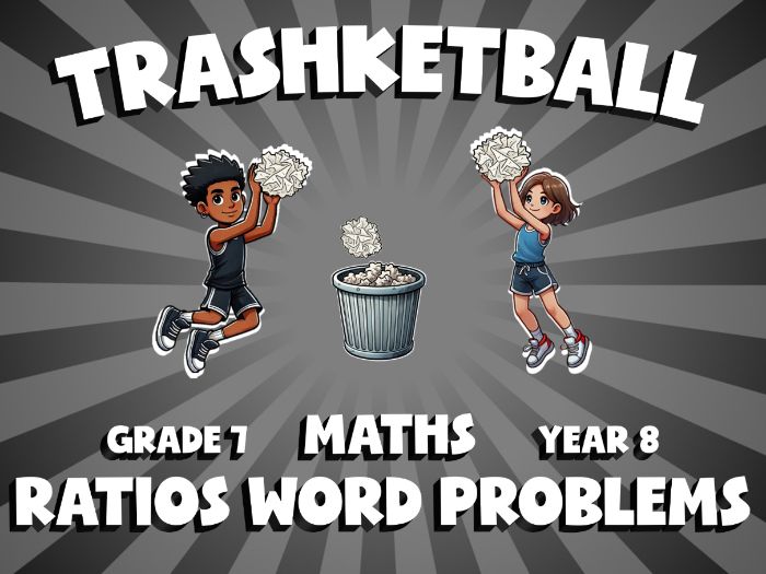 Ratios Word Problems TRASHKETBALL Maths Game | No-Prep Year 8 Review Activity