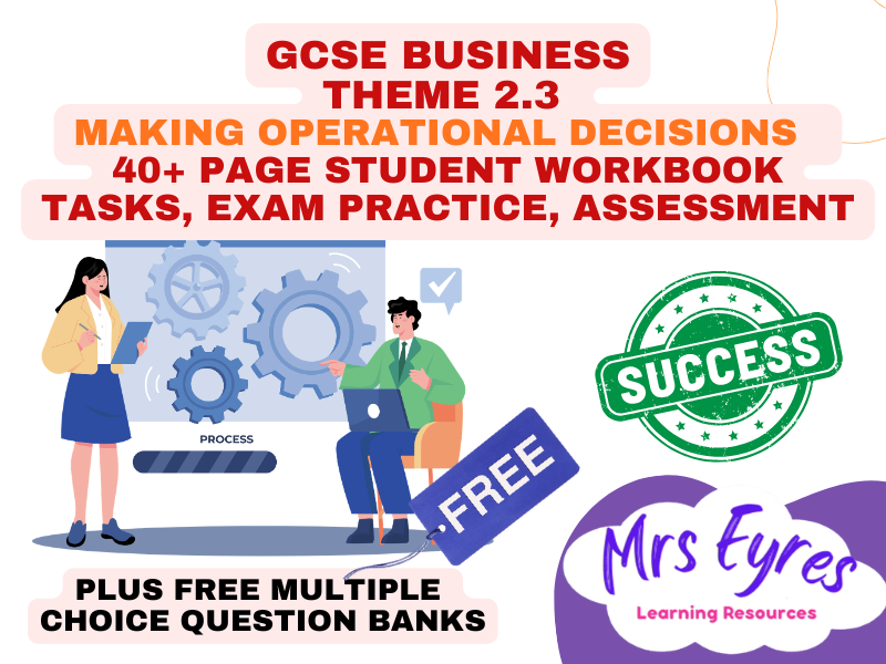 GCSE Business Workbook |Topic 2.3 Making Operational Decisions | 40+ Pages