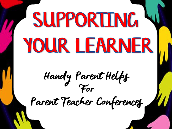 Supporting Your Learner - Be A Parent-Teacher Conference Hero