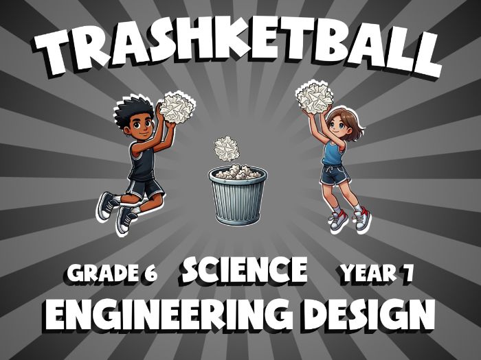 Engineering Design TRASHKETBALL Science Game | No-Prep Year 7 Review Activity
