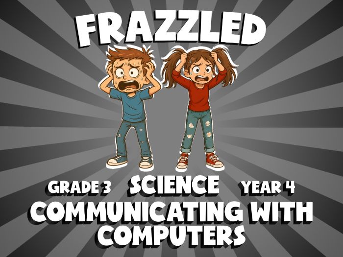 Communicating with Computers FRAZZLED Science Game | No-Prep Year 4 Review Activity