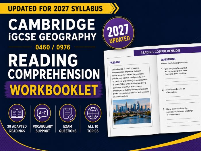 Cambridge iGCSE Geography 0460 / 0976 Reading Comprehension Workbooklet (2027)