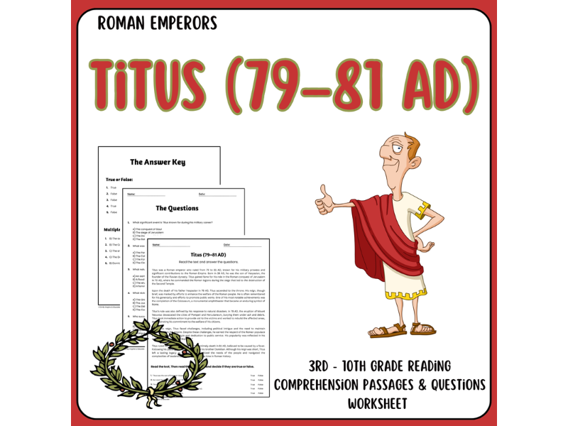 Titus (79–81 AD) - Reading Comprehension Passages & Questions Worksheets