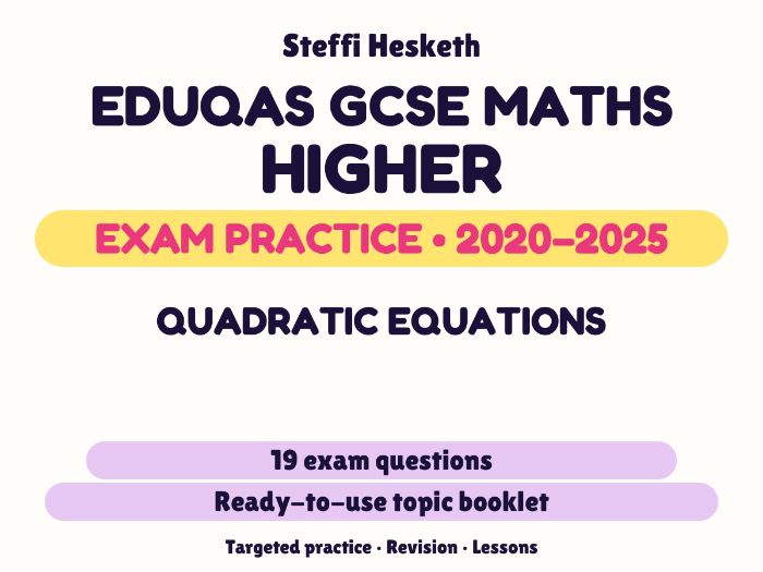 Eduqas GCSE Maths Higher: Quadratic equations Exam Questions | 2020-2025