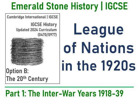 CIE IGCSE History (0470) – League of Nations in the 1920s | Fully Resourced Lesson | Chapter 2