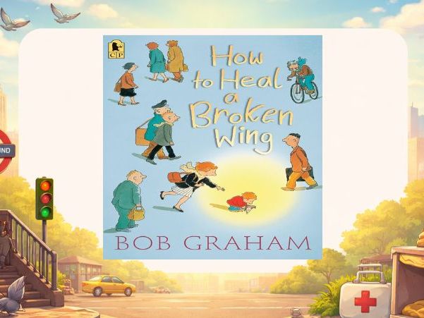 How to Heal a Broken Wing - Write Stuff Adapted