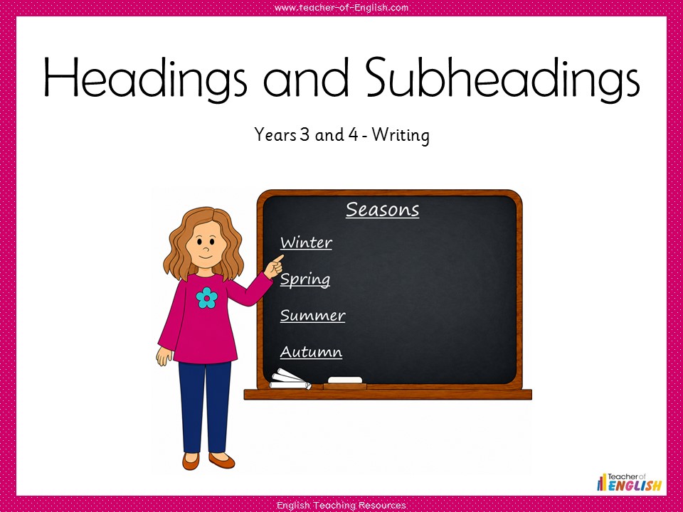 Using Headings and Subheadings - Years 3 and 4