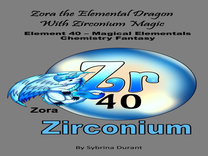 Zora The Elemental Dragon With Zirconium Magic: Element 40 Ebook+Lesson Plan