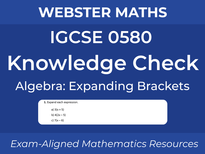 IGCSE 0580 Algebra Expanding Brackets Knowledge Check