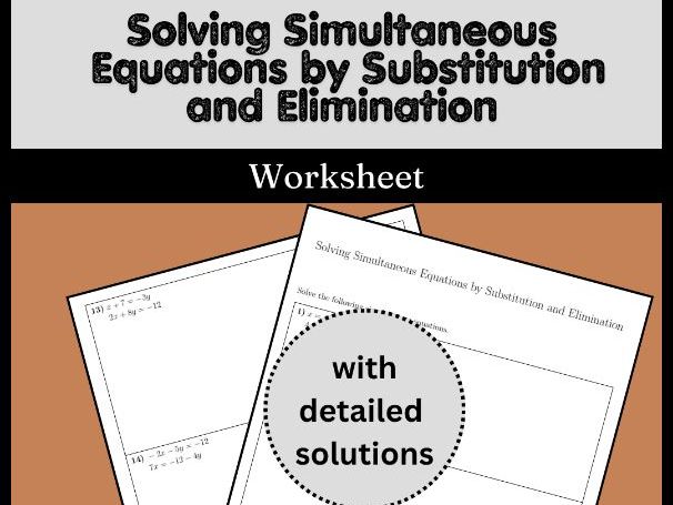 Solving Simultaneous Equations by Substitution and Elimination Worksheet