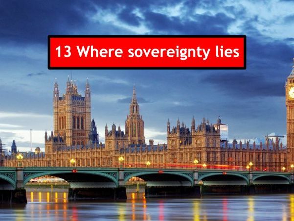 13 Relations between branches: Sovereignty - Where sovereignty lies