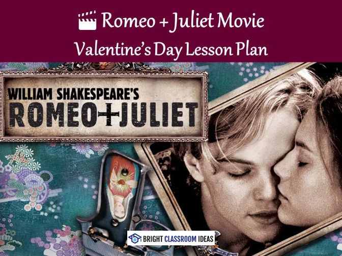 Romeo + Juliet Movie | Valentine's Day Lesson Plan