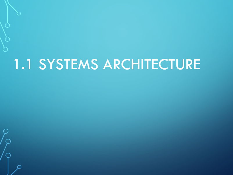 OCR GCSE Computer Science 1.1 Systems Architecture
