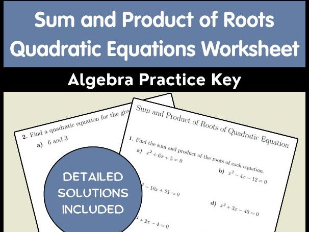 Sum and Product of Roots Quadratic Equations Worksheet Algebra Practice Key