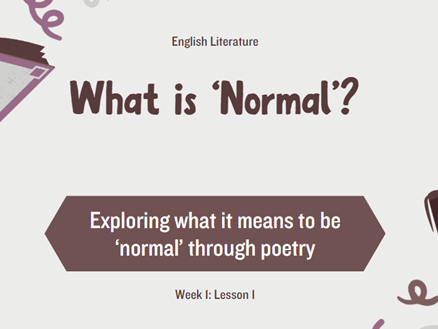 'What is Normal?' Poetry Full Scheme of Work KS3 (Year 9)