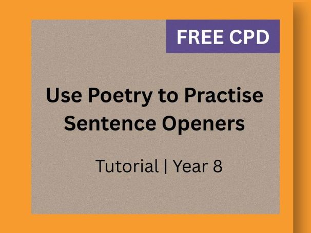 Sentence Openers | Getting Started Quickly | 3-Minute Poetry | Years 7–8 (KS3)