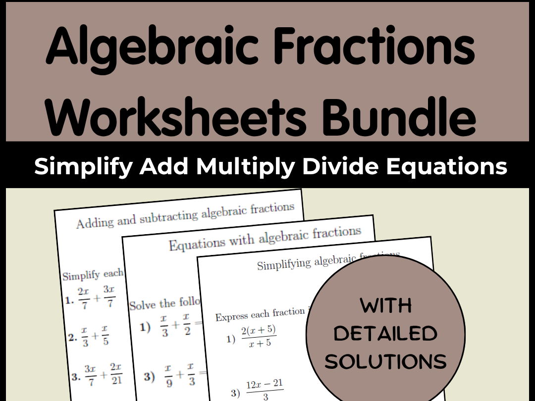 Algebraic Fractions Worksheets Bundle | Simplify Add Multiply Divide Equations