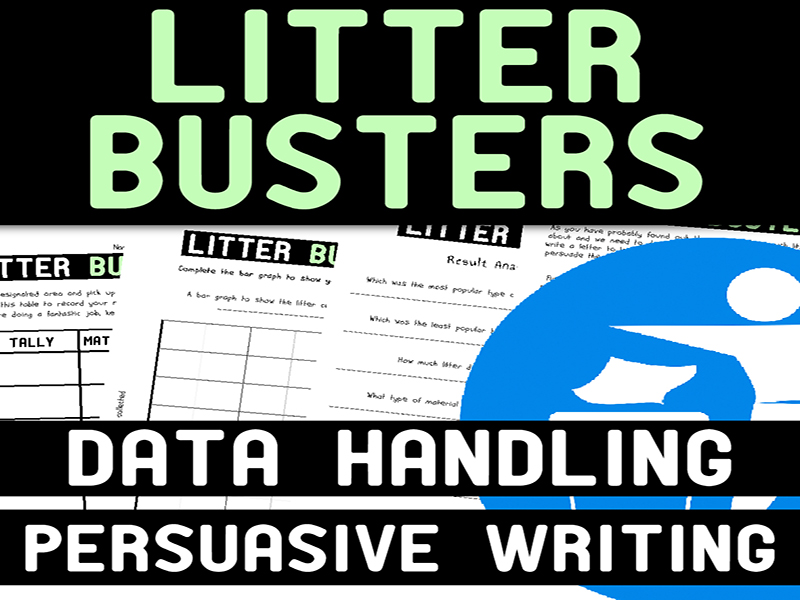 Litter Busters: Project Based Learning - Statistics - Persuasive Writing
