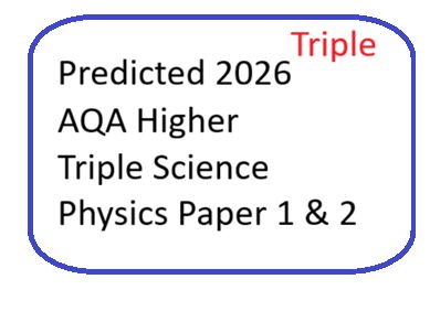 Predicted 2026 AQA Higher TRIPLE Science Physics paper 1 and 2 DATA ONLY